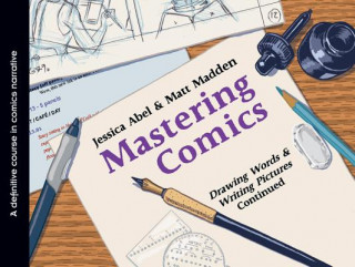 Mastering Comics: Drawing Words & Writing Pictures, Continued