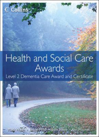 Health and Social Care: Level 2 Dementia Care Award and Certificate