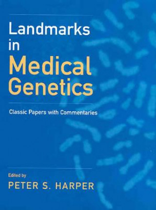 Landmarks in Medical Genetics