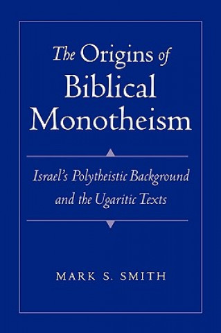 Origins of Biblical Monotheism