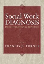 Social Work Diagnosis in Contemporary Practice