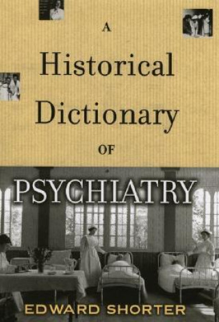 Historical Dictionary of Psychiatry