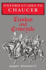 Oxford Guides to Chaucer: Troilus and Criseyde