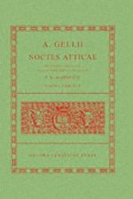 Aulus Gellius Noctes Atticae Volume I