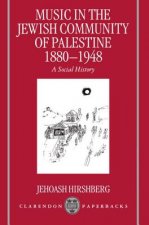 Music in the Jewish Community of Palestine 1880-1948