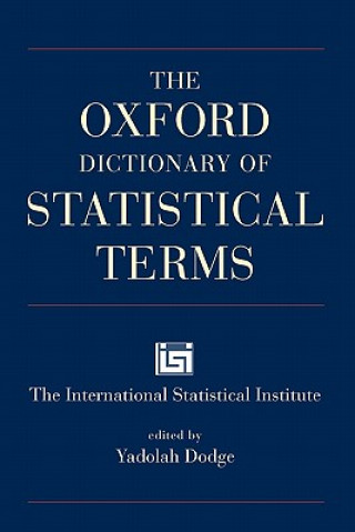 Oxford Dictionary of Statistical Terms (Yadolah Dodge)(Miękka)