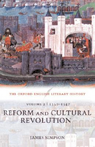 Oxford English Literary History: Volume 2: 1350-1547: Reform and Cultural Revolution