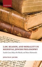 Law, Reason, and Morality in Medieval Jewish Philosophy