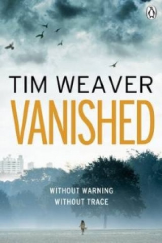 Vanished (Tim Weaver)(Puha kötésű)