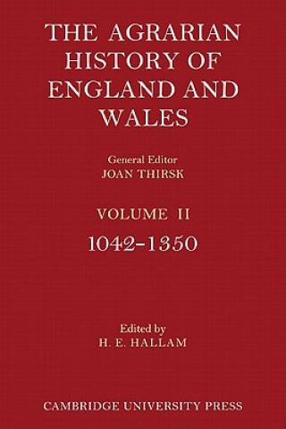 Agrarian History of England and Wales: Volume 2, 1042-1350