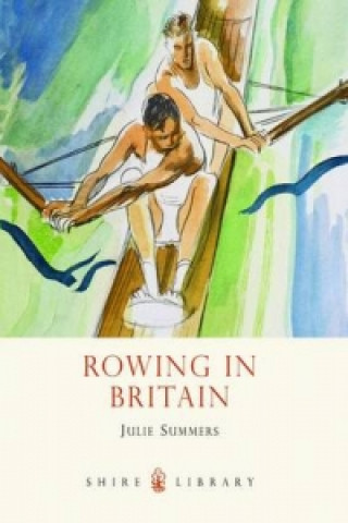 Rowing in Britain (Julie Summers)(Puha kötésű)