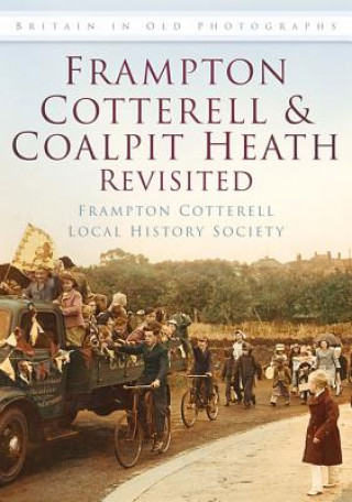Frampton Cotterell and Coalpit Heath Revisited