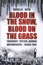Blood in the Snow, Blood on the Grass