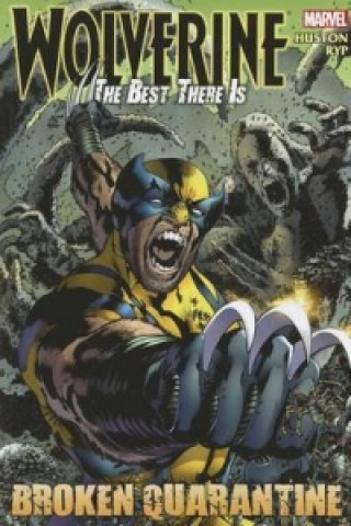 Wolverine - The Best There Is: Broken Quarantine