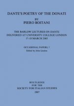 Dante's Poetry of Donati: The Barlow Lectures on Dante Delivered at University College London, 17-18 March 2005: No. 7