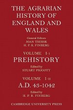 Agrarian History of England and Wales: Volume 1, Prehistory to AD 1042