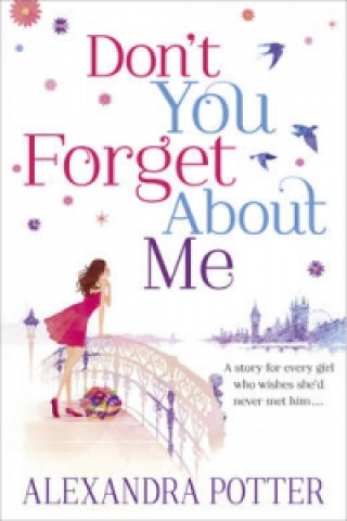 Don't You Forget About Me (Alexandra Potter)(Miękka)