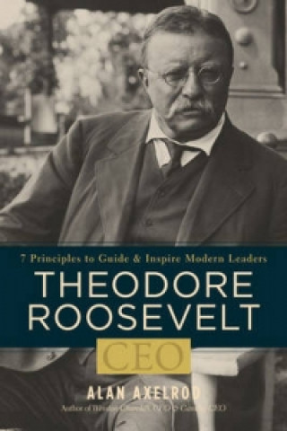 Theodore Roosevelt, CEO