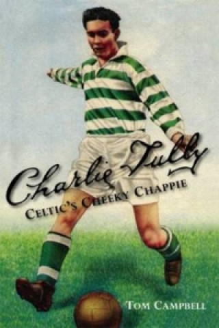 Charlie Tully Celtic's Cheeky Chappie