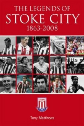 Legends of Stoke City 1863-2008