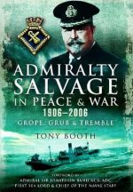 Admiralty Salvage in Peace and War 1906-2006