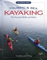 Touring & Sea Kayaking The Essential Skills and Safety