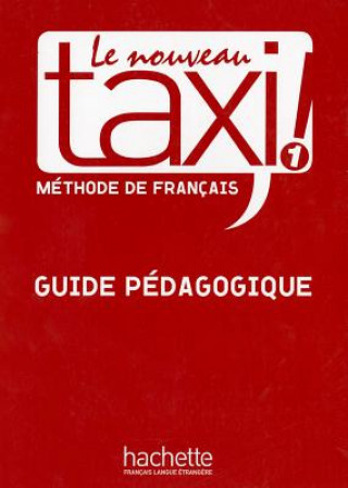 Le Nouveau Taxi ! 1 Příručka učitele