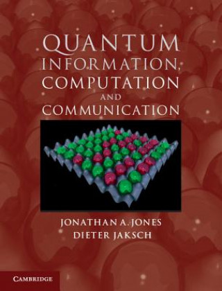 Quantum Information, Computation and Communication (Jonathan Jones)(Twarda)