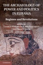 Archaeology of Power and Politics in Eurasia