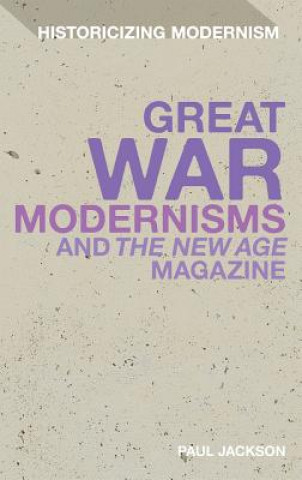 Great War Modernisms and 'The New Age' Magazine