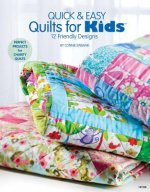 Quick & Easy Quilts for Kids