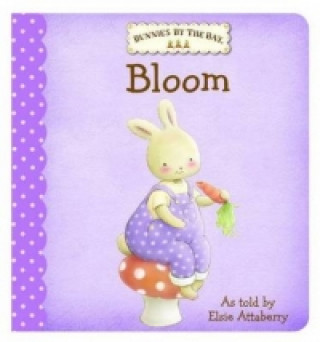 Bunnies by the Bay Board Book: Bloom