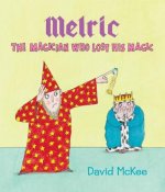 Melric the Magician Who Lost His Magic