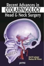 Recent Advances in Otolaryngology - Head and Neck Surgery