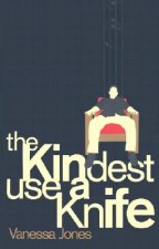 Kindest Use a Knife