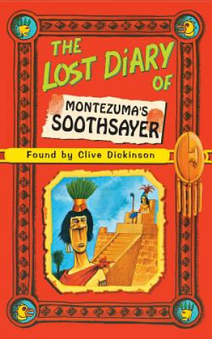 Lost Diary of Montezuma's Soothsayer