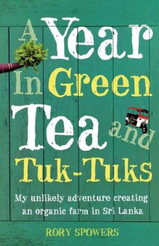 Year in Green Tea and Tuk-Tuks