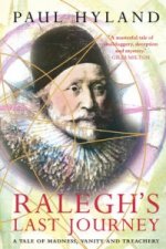 Ralegh's Last Journey