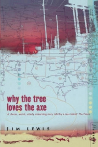 Why the Tree Loves the Axe