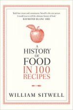 History of Food in 100 Recipes