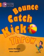 Bounce, Kick, Catch, Throw Workbook