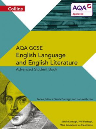 AQA GCSE English Language and English Literature Advanced Student Book