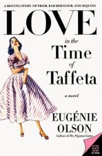 Love in the Time of Taffeta