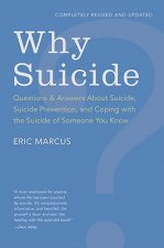 Why Suicide? Questions and Answers About Suicide, Suicide Prevention, and Coping with the Suicide of Someone You Know