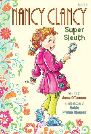 Fancy Nancy: Nancy Clancy, Super Sleuth (Jane O'Connor)(Twarda)