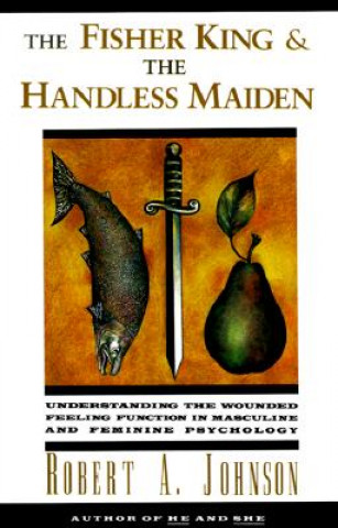 Fisher King and the Handless Maiden