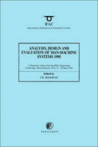 Analysis, Design and Evaluation of Man-Machine Systems 1995