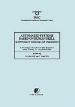 Automated Systems Based on Human Skill (Joint Design of Technology and Organisation)