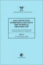 Fault Detection, Supervision and Safety for Technical Processes 1997, (3-Volume Set)