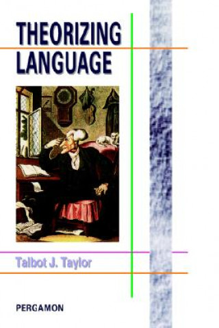 Theorizing Language: Analysis, Normativity, Rhetoric, Histor